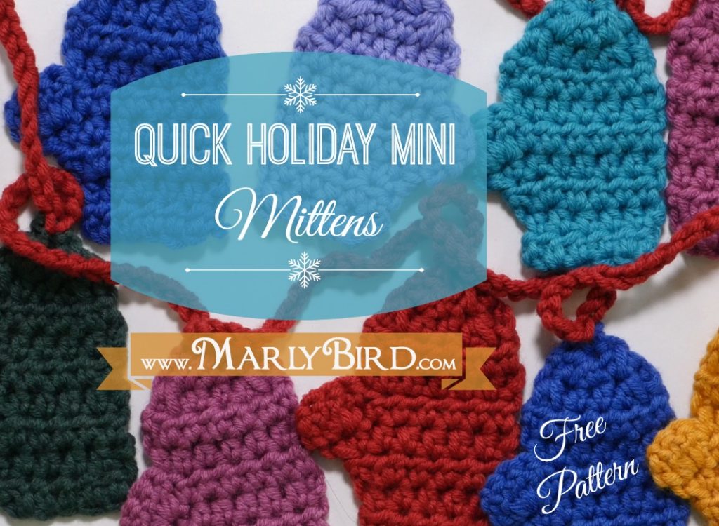 Quick Holiday Mini Mitten Garland FREE PATTERN at www.MarlyBird.com