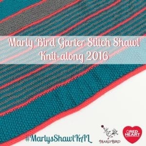 2016 Garter Stitch Shawl Knit-Along with Marly Bird and Red Heart Yarn