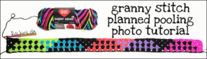 Banner image featuring a skein of Red Heart yarn, the words "Granny Stitch Planned Pooling Photo Tutorial" and a colorful example of crocheted granny stitch work in vibrant, multiple colors. -Marly Bird