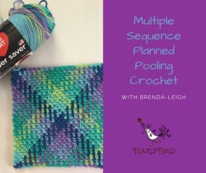 Promotional image featuring a vibrant crocheted sample using the multiple sequence planned pooling technique. Text on the image promotes a crochet tutorial by Brenda-Leigh on Marly Bird's site. Yarn and tools visible. -Marly Bird