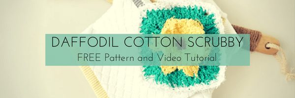 Daffodil Cotton Scrubby Video Tutorial-Daffodil Washcloth