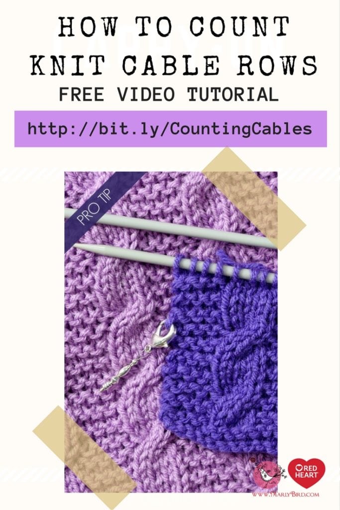 How to Count Cable Rows in Knitting-Free Video Tutorial with Marly Bird