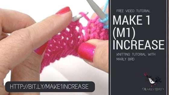 Make 1 Increase Knitting Tutorial with Marly Bird