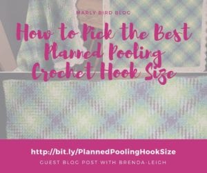 A promotional graphic for a blog post titled "How to Pick the Best Planned Pooling Crochet Hook Size" on Marly Bird Blog, featuring a close-up of colorful crochet fabric. -Marly Bird
