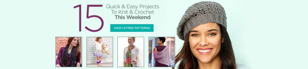 15 FREE Quick and Easy Knit and Crochet Projects