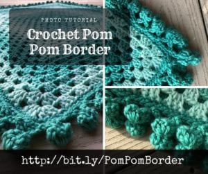 A collage showing different close-up views of a crochet project featuring a teal pom pom border, with a text overlay titled "Photo Tutorial Crochet Pom Pom Border" and a URL link. -Marly Bird