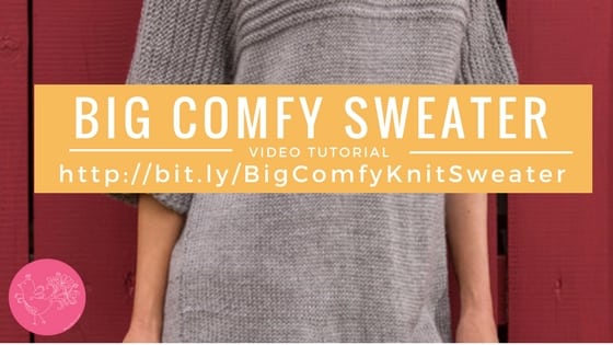 Video Tutorial how to knit the Big Comfy Sweater-Free pattern from Red Heart