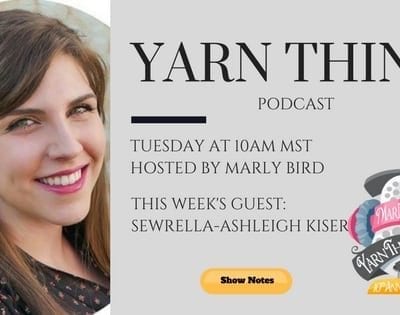 Happy Yarn Mail with Ashleigh of Sewrella on the Yarn Thing Podcast