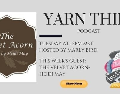 The Velvet Acorn joins Marly on the Yarn Thing Podcast