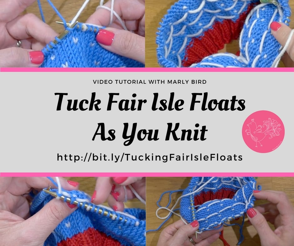 Learn How to Tuck Fair Isle Floats As You Knit Marly Bird
