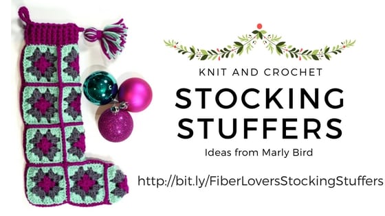 Knit and Crochet Stocking Stuffers Ideas with Marly Bird