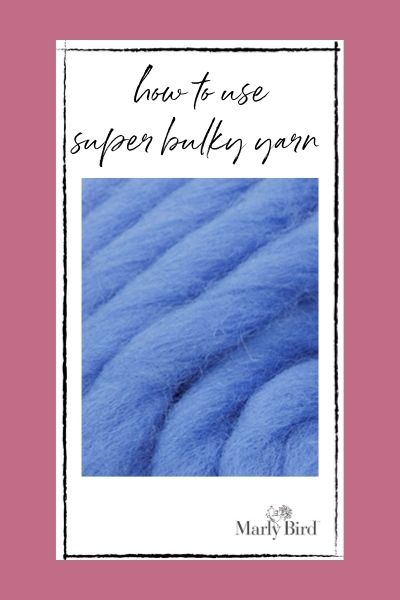 how to use super bulky yarn
