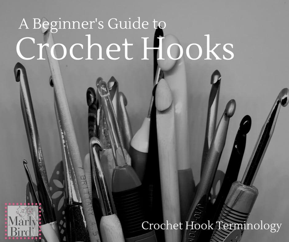 A Beginners Guide to Crochet Hooks: Crochet Hook Terminology