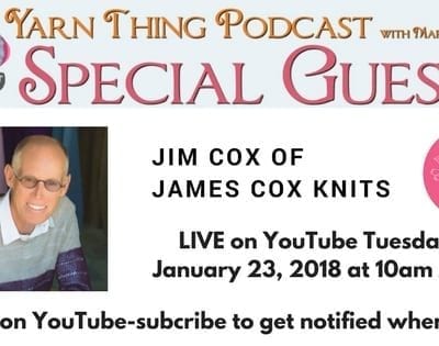 Jim Cox is our guest on the Yarn Thing Podcast with Marly Bird