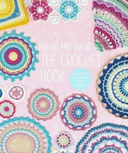 Round and Round the Crochet Hook by Emily Littlefair