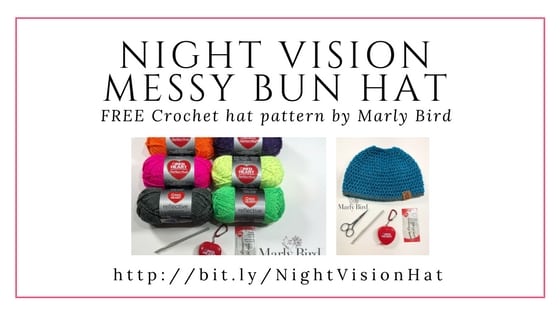 FREE Crochet Messy Bun Hat by Marly Bird-Night Vision Messy Bun Hat
