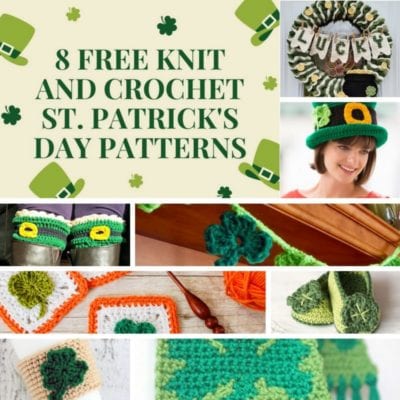 8 FREE Knit and Crochet St. Patrick’s Day Patterns
