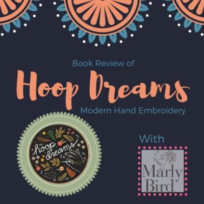Embroidery, Another Path in your Fiber Journey- Review of Hoop Dreams, Modern Hand Embroidery