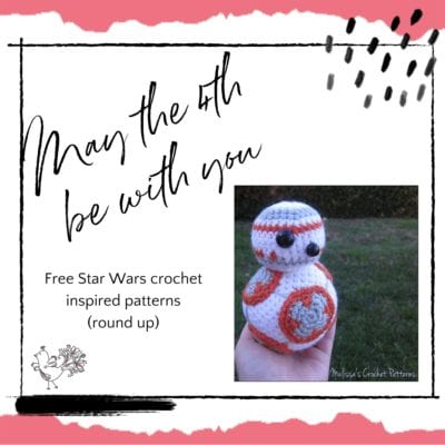 May the 4th Be With You – A Collection of FREE Crochet Star Wars inspired patterns