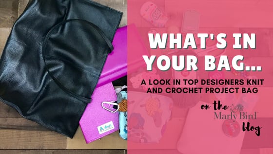 What's in your Bag. A look in top designers knit and crochet project bag