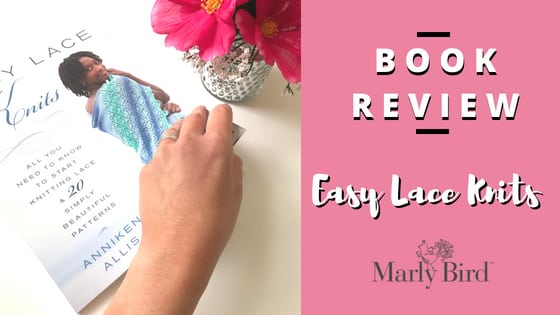 Lace Knitting 101 with the Easy Lace Knits Book Review