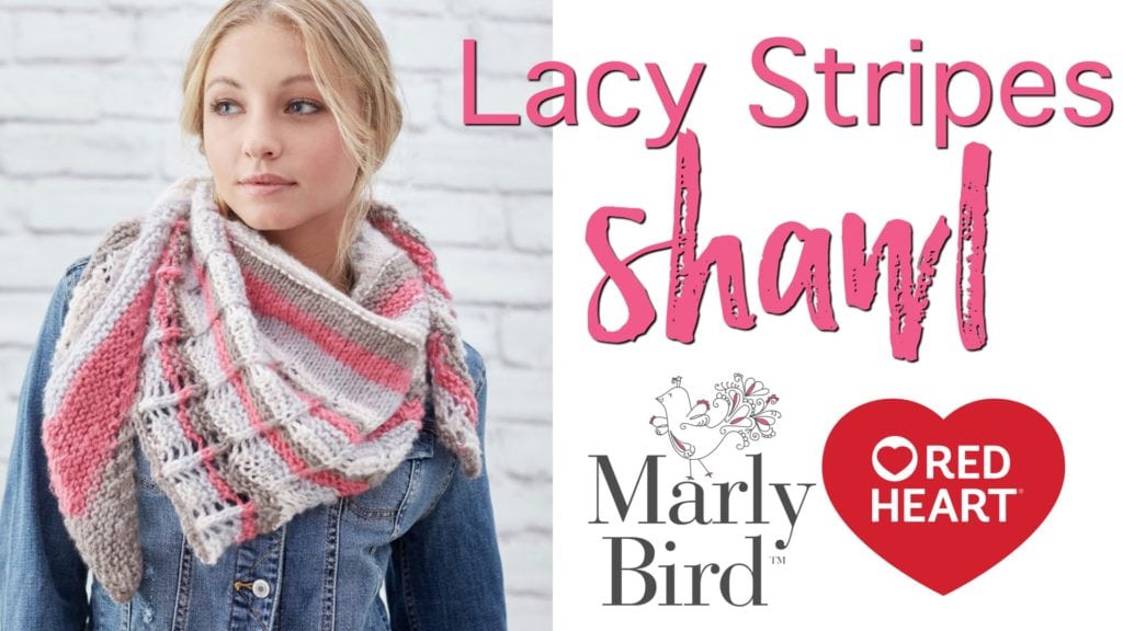 Knit Lacy Stripes Shawl worn on the model around her neck. Words that read Lacy Stripes Shawl - Marly BIrd