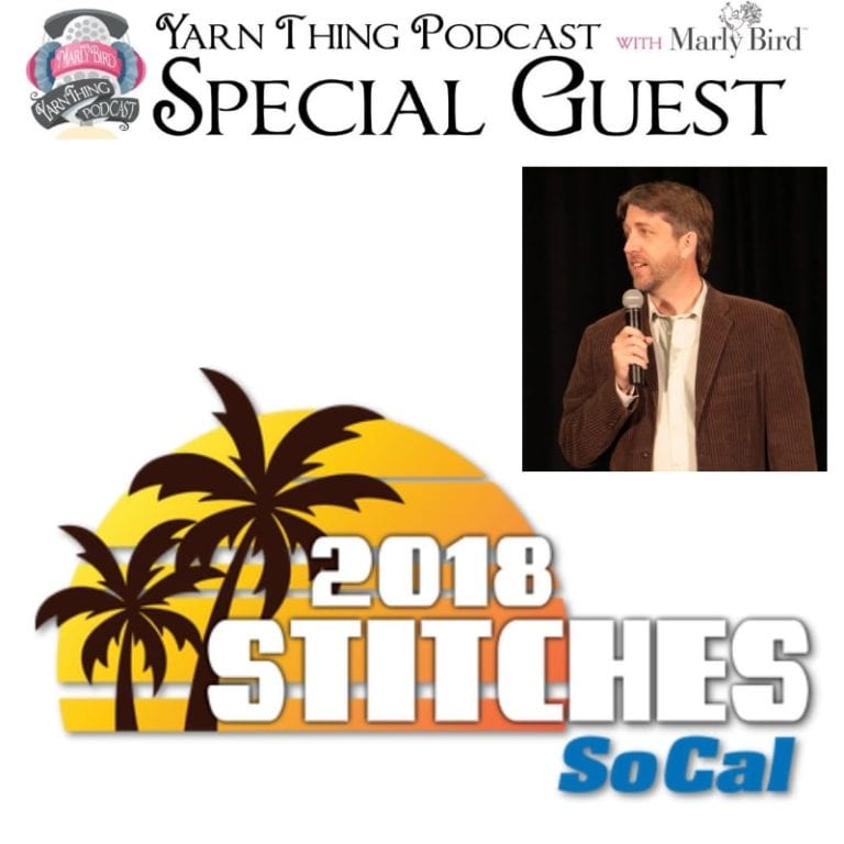 NEW Stitches event, SoCal, discussed on the Yarn Thing Podcast