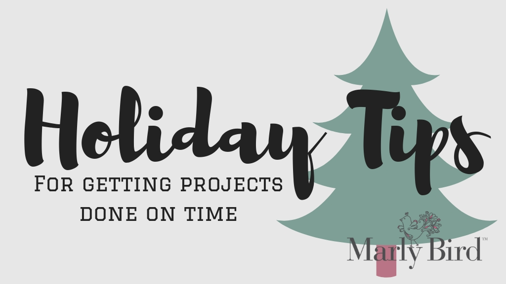 Holiday Tips for getting project done on time