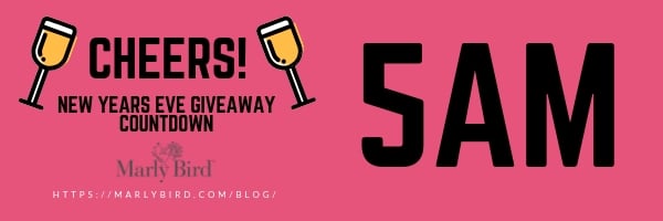 2019 Countdown to New Years with Marly Bird 5am Giveaway