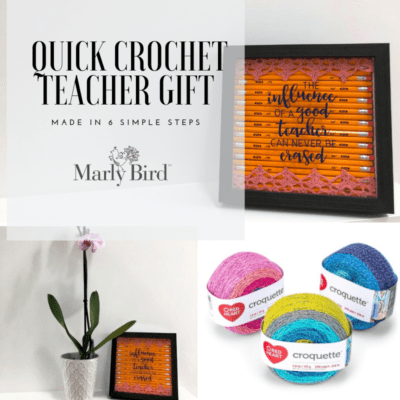 6 Steps for Quick Crochet Teacher Gifts