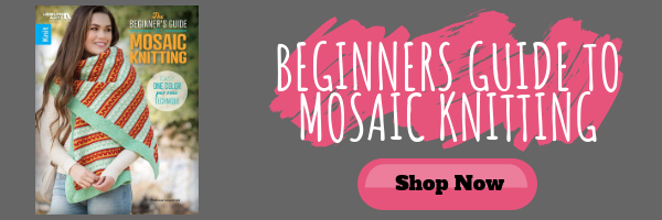 Purchase your copy of The Beginners Guide to Mosaic Knitting by Melissa Leapman