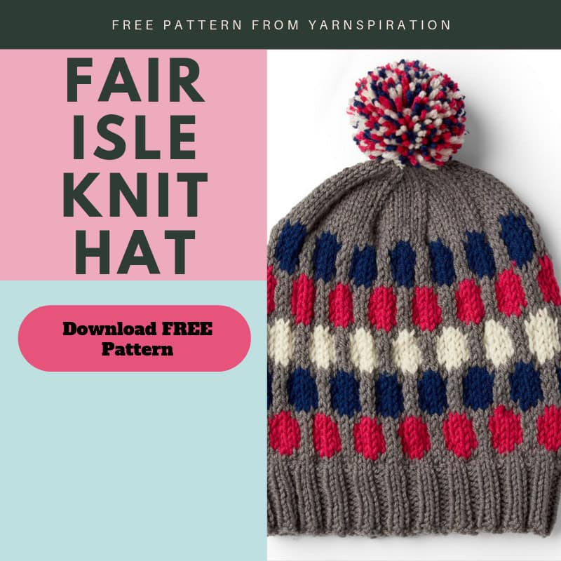 Download the FREE Fair Isle Knit Hat from Yarnspiration