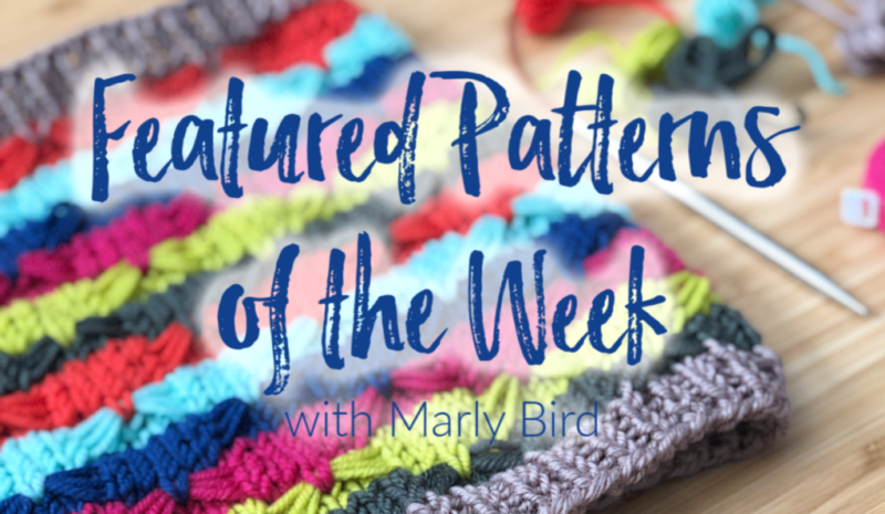 piece of knit fabric saying Featured Patterns of the Week with Marly Bird