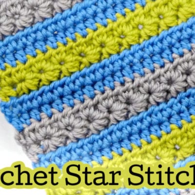 Crochet Star Stitch Pattern| Easy Photo Tutorial and Video Tutorial