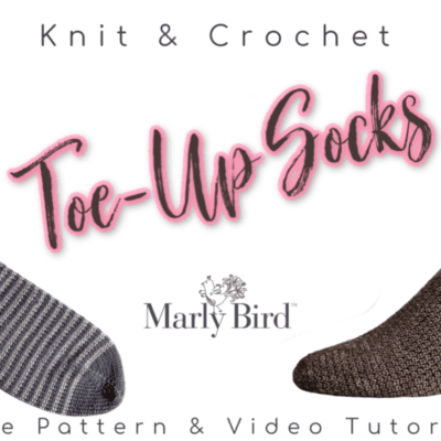 Toe Up Knit Socks and Toe Up Crochet Socks | 2020 Sock-Along