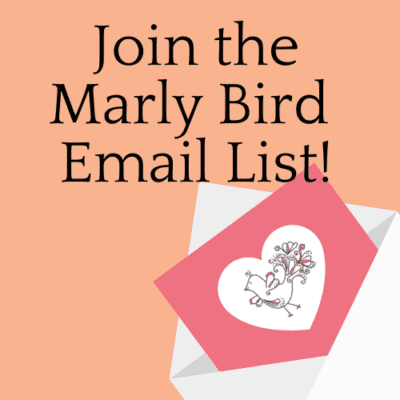 Join the Marly Bird Email List