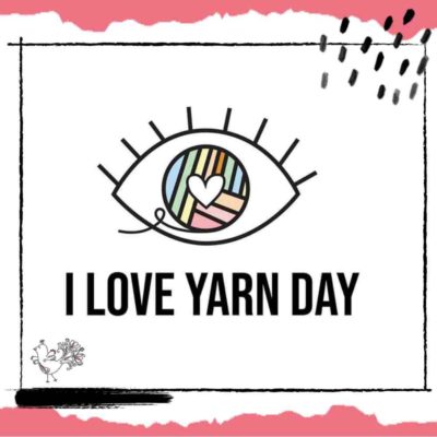 8 Ways to Celebrate I Love Yarn Day