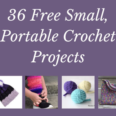 36 Small, Portable Crochet Projects