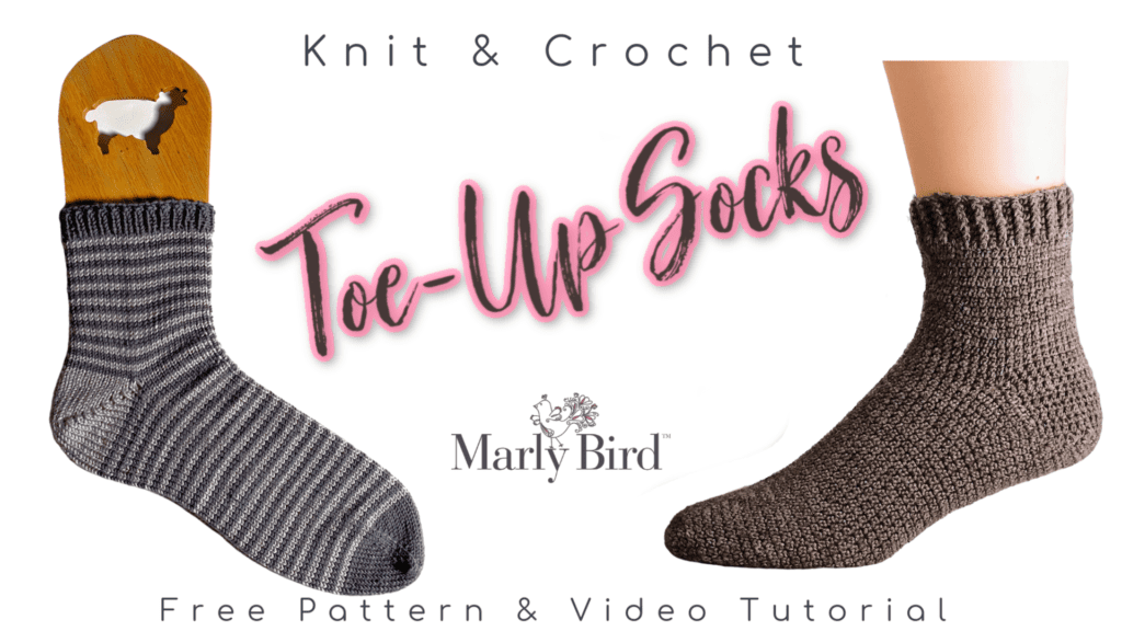 Knit and Crochet Toe-Up Socks Video Tutorial - Free Digital Pattern - Marly Bird 