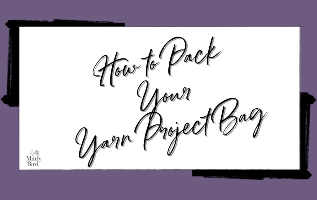 pack a yarn project bag