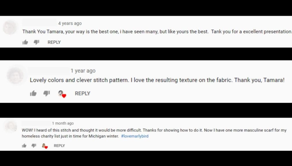 Three comments praising a craft tutorial video with one comment expressing gratitude for a scarf-making method, another admiring the fabric's color and stitch pattern, and a third thankful for learning a stash busting technique to help with a charity project. -Marly Bird