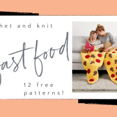 Fast Food Crochet and Knit Pattern Round-Up