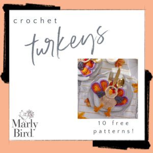 Promotional image for "marly bird" featuring turkey crochet patterns with text "crochet turkeys" and "10 free patterns," displayed on a table setting with autumn leaves. -Marly Bird