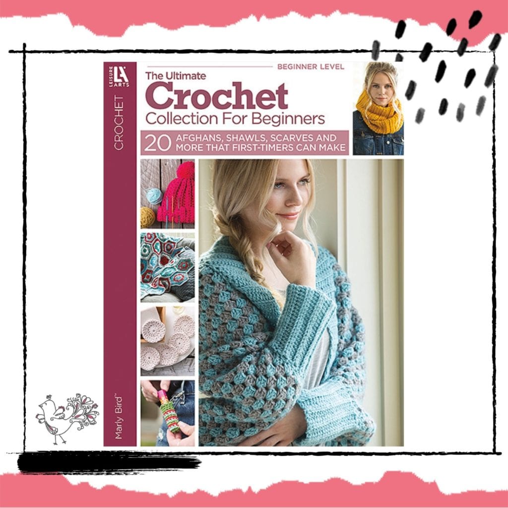 Ultimate Crochet Collection for Beginners - 20 Simple Afghans, Scarves, Shawls, and Hats First-Timers Can Actually Make