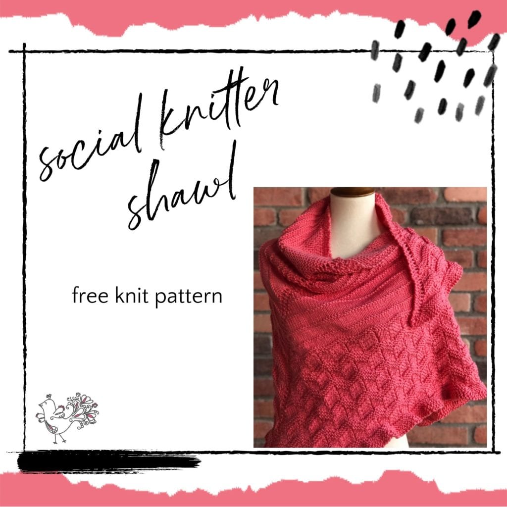Social Knitter Shawl easy pattern