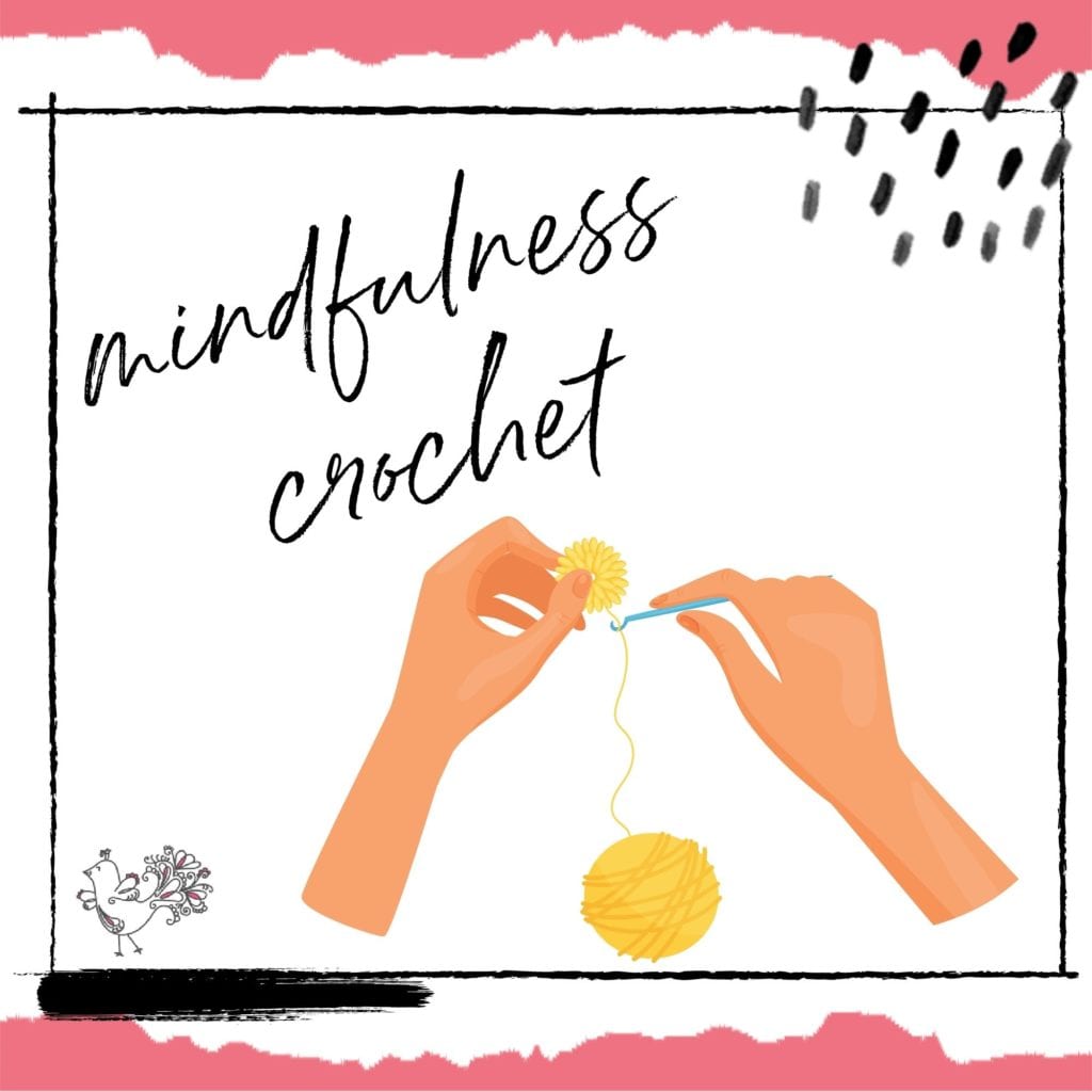 Mindfulness crochet practice