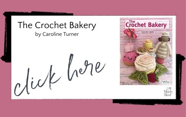The Crochet Bakery book by Caroline Turner