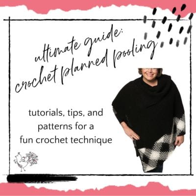 Total Beginner’s Guide to Crochet Planned Pooling