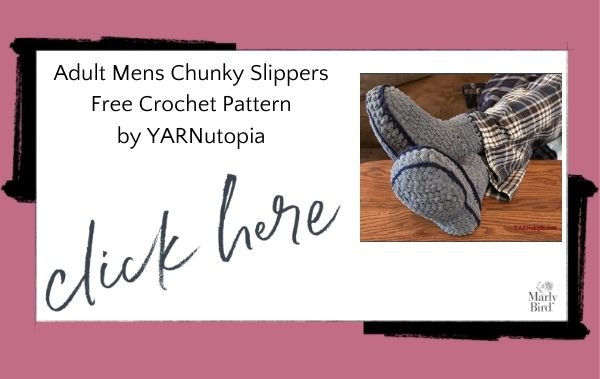 Adult Men's Chunky Slipper designed by YARNutopia - Free Digital Crochet Pattern - Marly Bird 