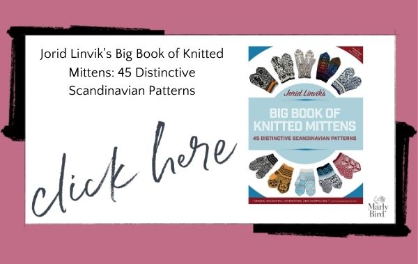 Jorid Linvik's Big Book of Knitted Mittens: 45 Distinctive Scandinavian Patterns